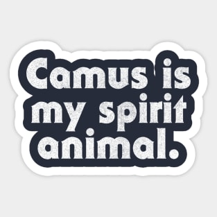 Camus Is My Spirit Animal Sticker